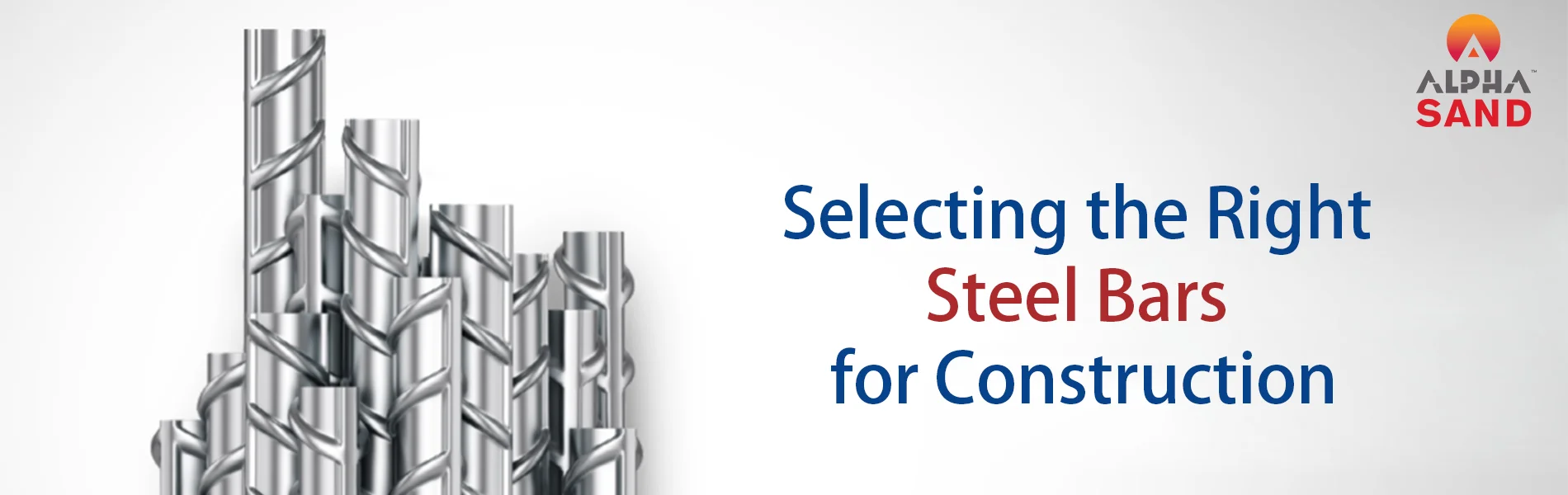 Guide to Selecting the Right Steel Bars for Construction