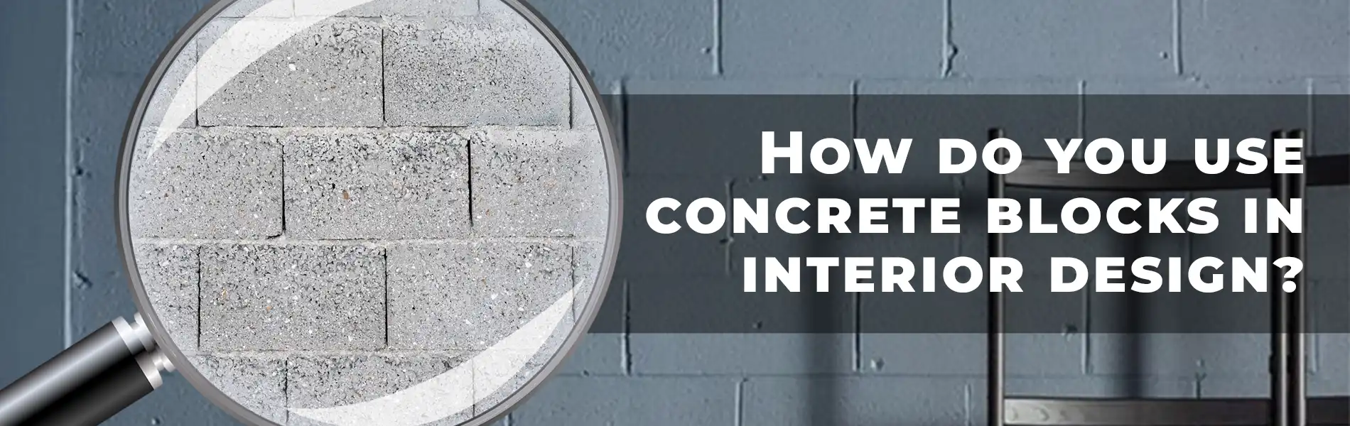 use concrete blocks in interior design