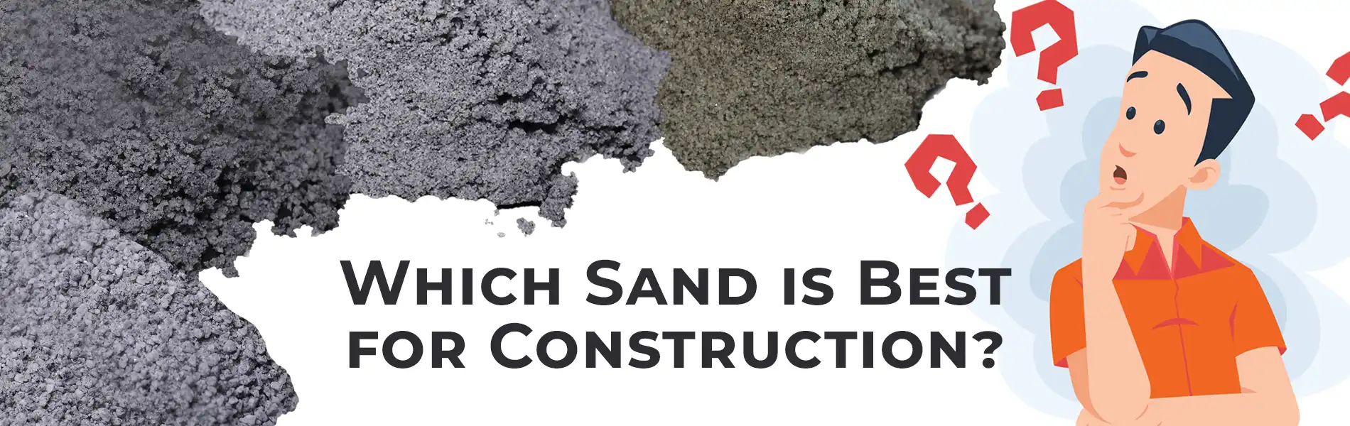 Which Type of Sand is Best for Construction?