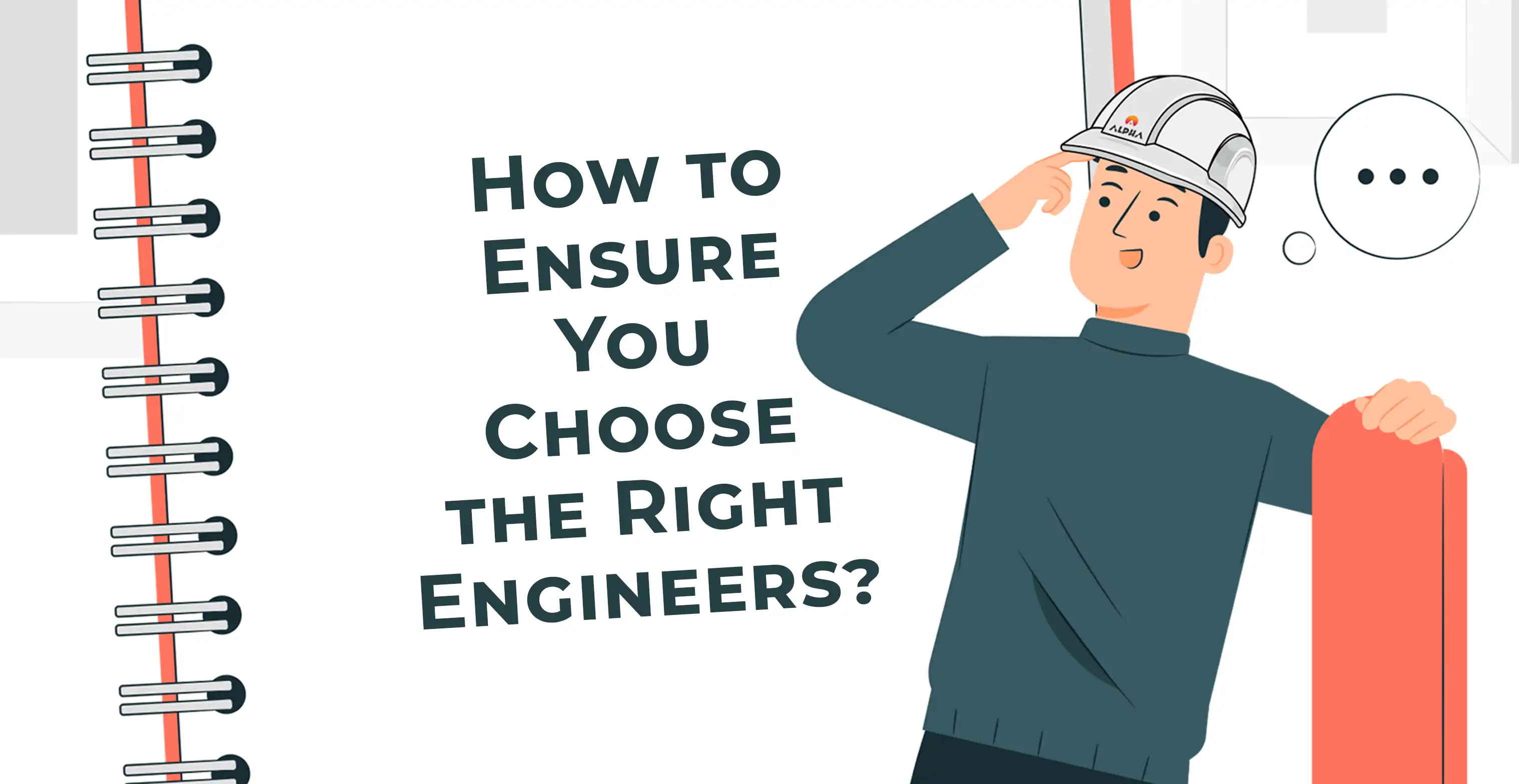 Choosing right engineer