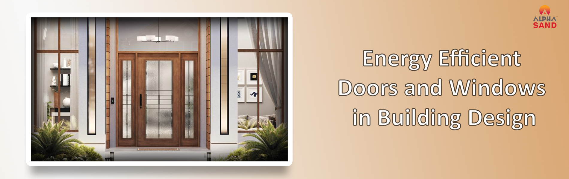 Importance of Energy Efficient Doors and Windows in Building Design